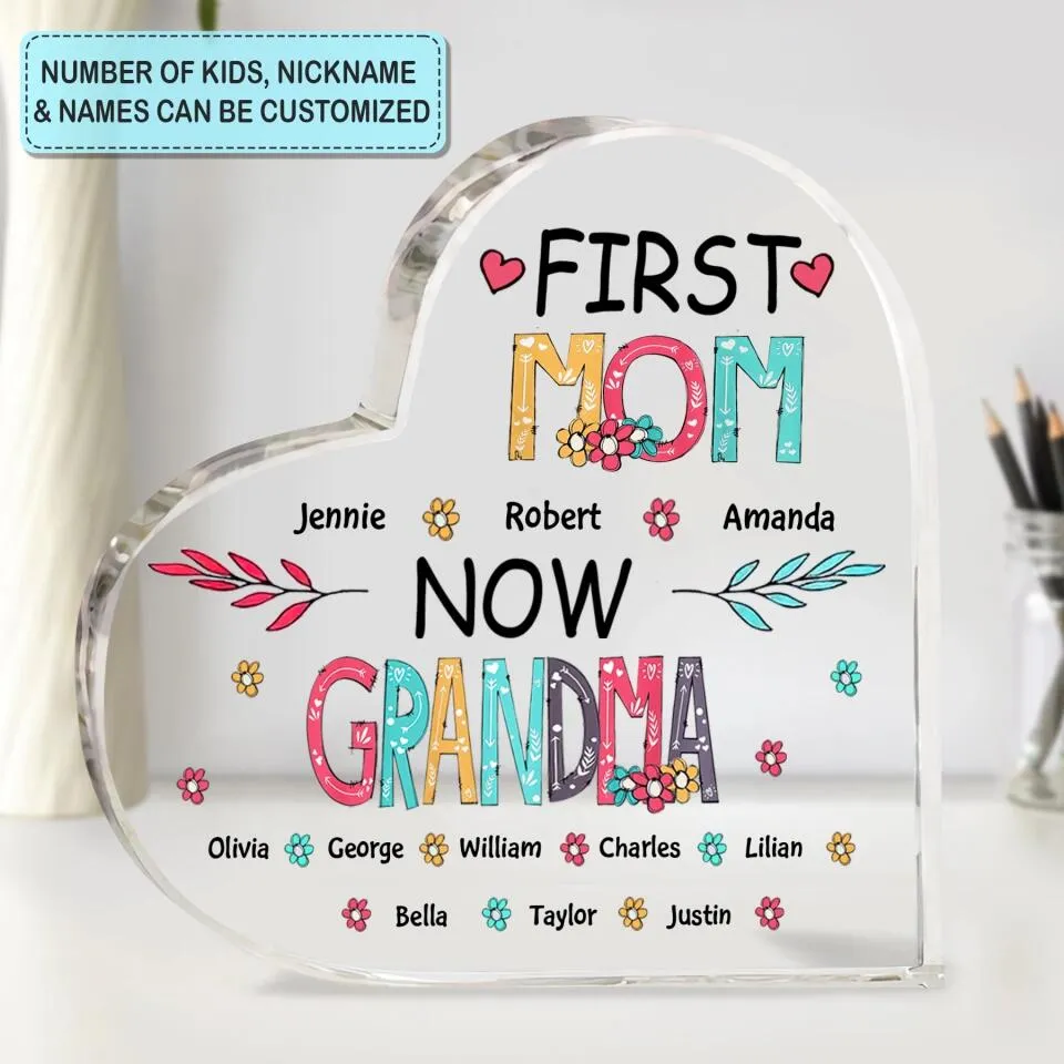 First Mom Now Grandma - Alphabet Style Personalized Heart Acrylic Plaque