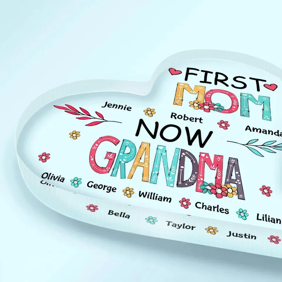 First Mom Now Grandma - Alphabet Style Personalized Heart Acrylic Plaque