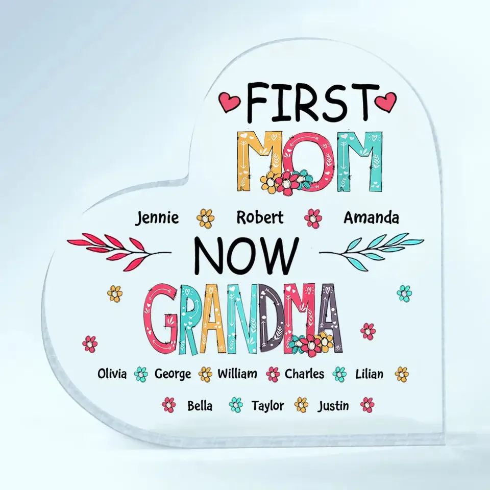 First Mom Now Grandma - Alphabet Style Personalized Heart Acrylic Plaque