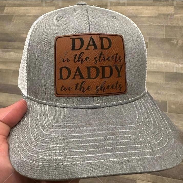 Dad in the Streets, Daddy in the Sheets Hat