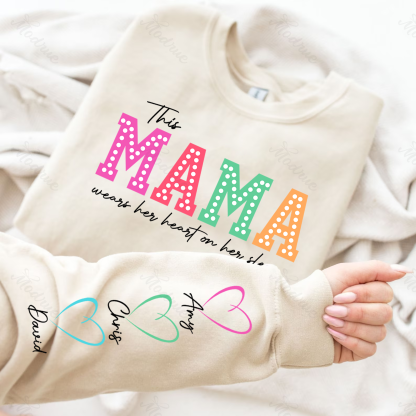 This Mama/Grandma/Nana Wears Her Heart on Her Sleeve Custom Kids Names Sweatshirt