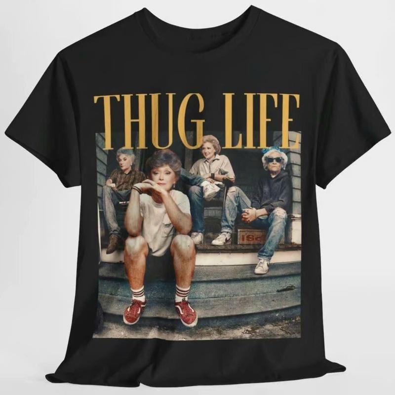 "THUG LIFE" The Golden Girls Retro Graphic Streetwear Tee