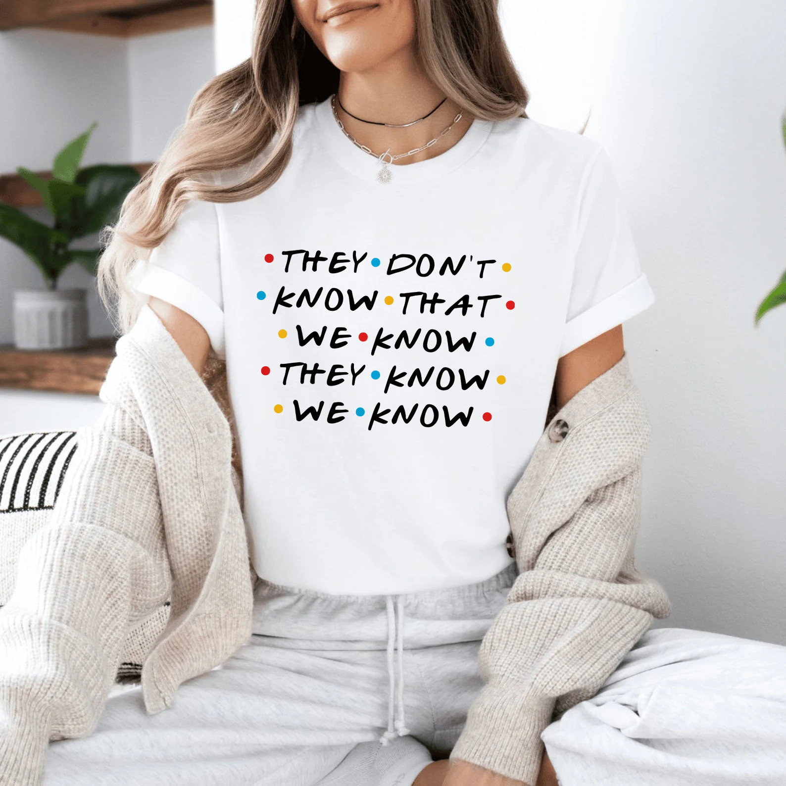 Vintage They Don't Know That We Know They Know We Know T-Shirt