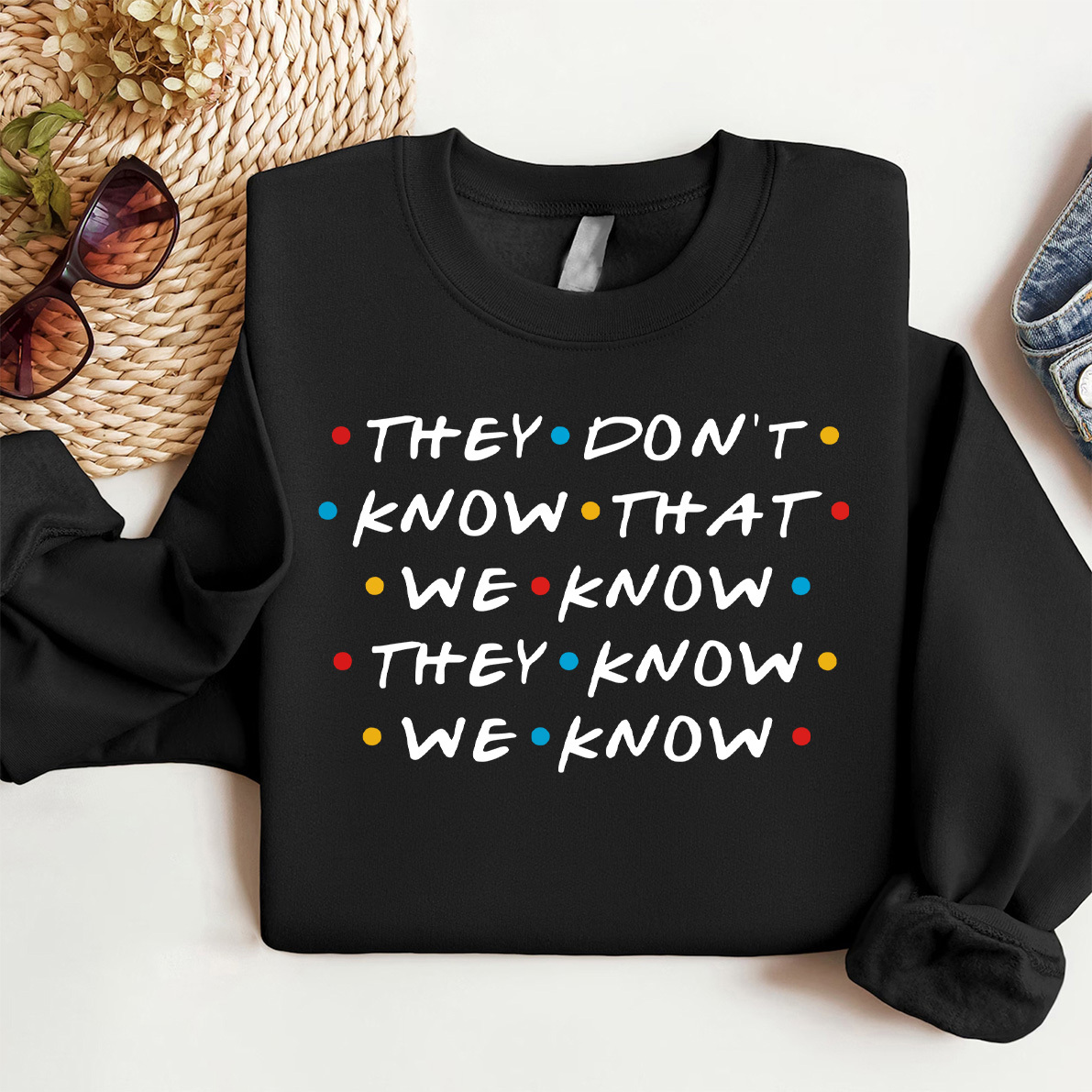 Vintage They Don't Know That We Know They Know We Know T-Shirt