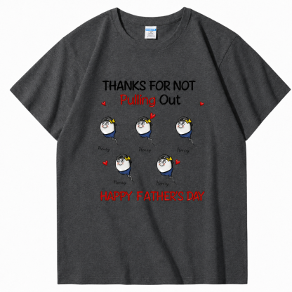 Funny Father's Day Shirt "Thanks For Not Swallowing Us"-Custom Name Sperm Design Tee for Dad&Papa