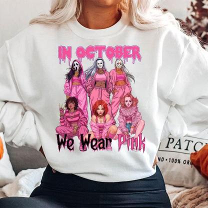 In October We Wear Pink Halloween Hoodie - Cute Horror Characters Graphic Tee & Crewneck