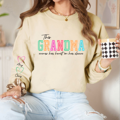 This Mama/Grandma/Nana Wears Her Heart on Her Sleeve Custom Kids Names Sweatshirt