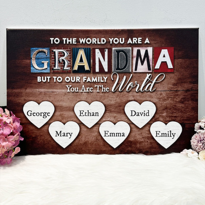 You Are The World Custom Names Canvas For Mom