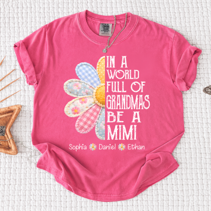 Personalized “In a World Full of Grandmas Be a Mimi” T-Shirt – Custom Name Family Gift Tee