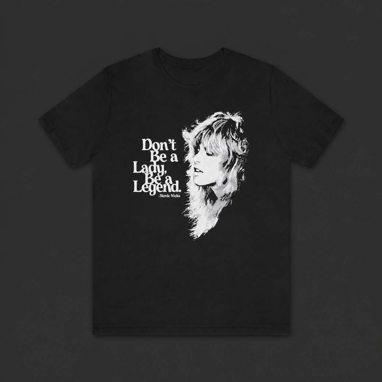 Fleetwood Mac Shirt, Don't Be A Lady Be A Legend,  Fleetwood Mac T-shirt,  Tee, Inspirational, Rock T-Shirt,