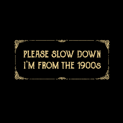 From the 1900s T-Shirt
