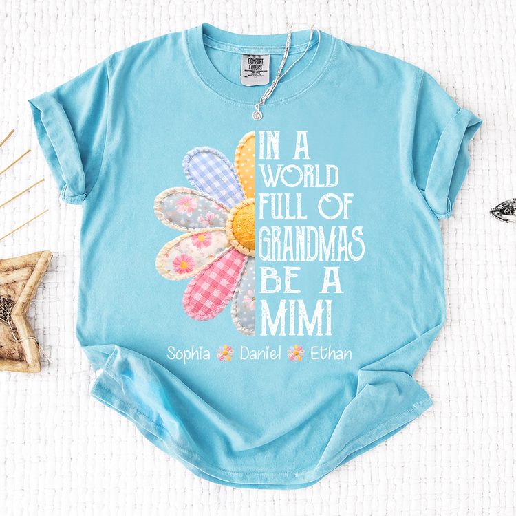 Personalized “In a World Full of Grandmas Be a Mimi” T-Shirt – Custom Name Family Gift Tee