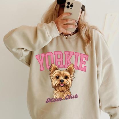 Yorkie Mom club Sweatshirt