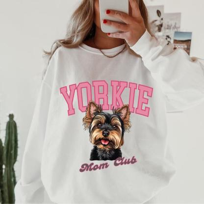 Yorkie Mom club Sweatshirt