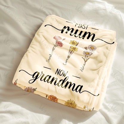 First Mom Now Grandma - Birth Flower Family Customized Blanket