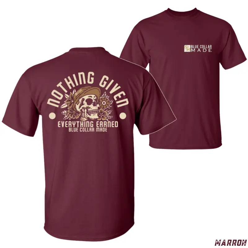 “Blue Collar Hustle” Nothing Given Earned Skull Tee
