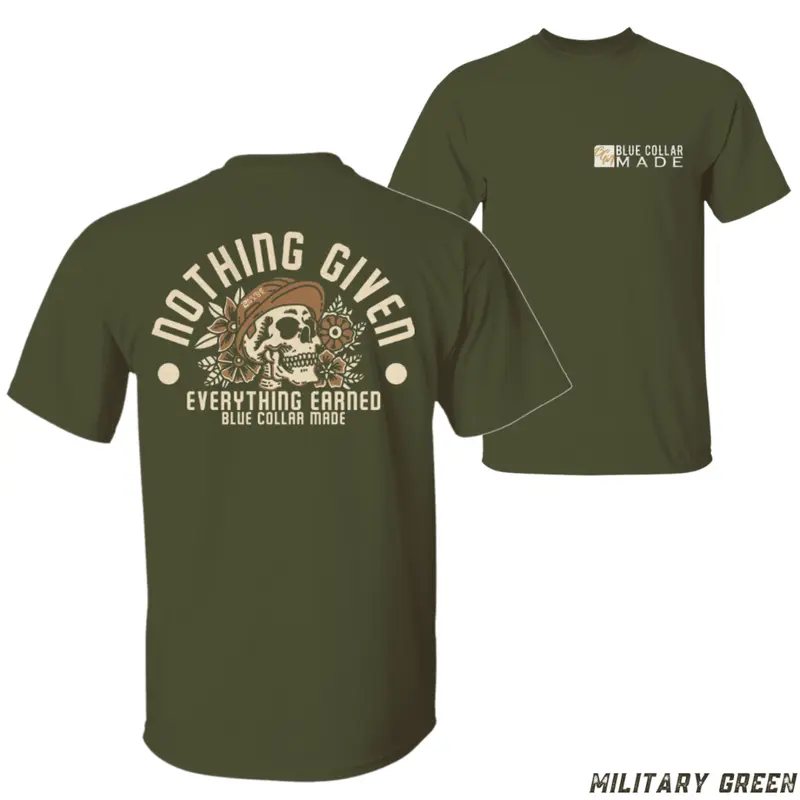 “Blue Collar Hustle” Nothing Given Earned Skull Tee