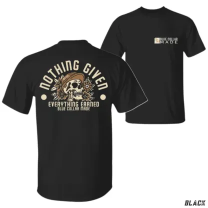 “Blue Collar Hustle” Nothing Given Earned Skull Tee