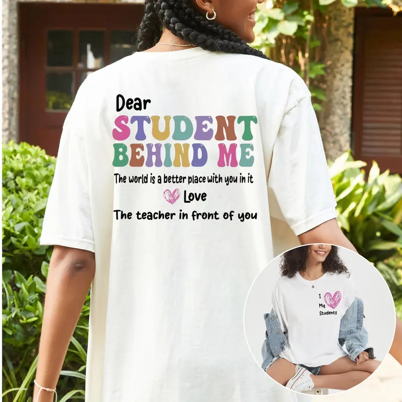 “Teacher - Student Warmth” Dear Student Behind Me Tee