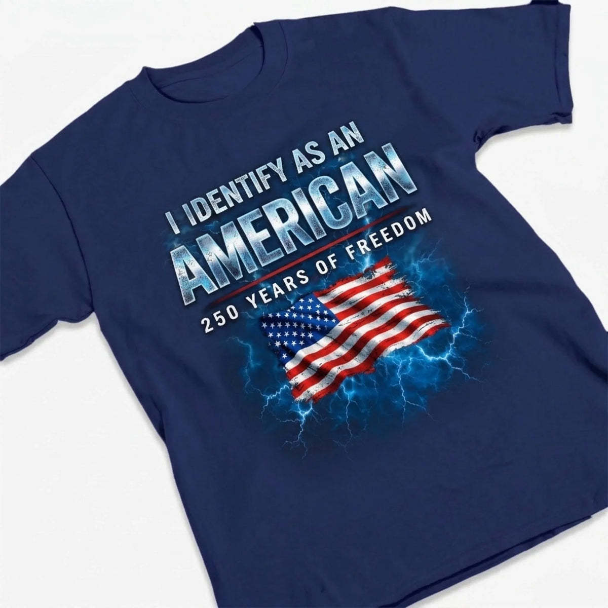 I Identify As An American 250th Anniversary T-shirt