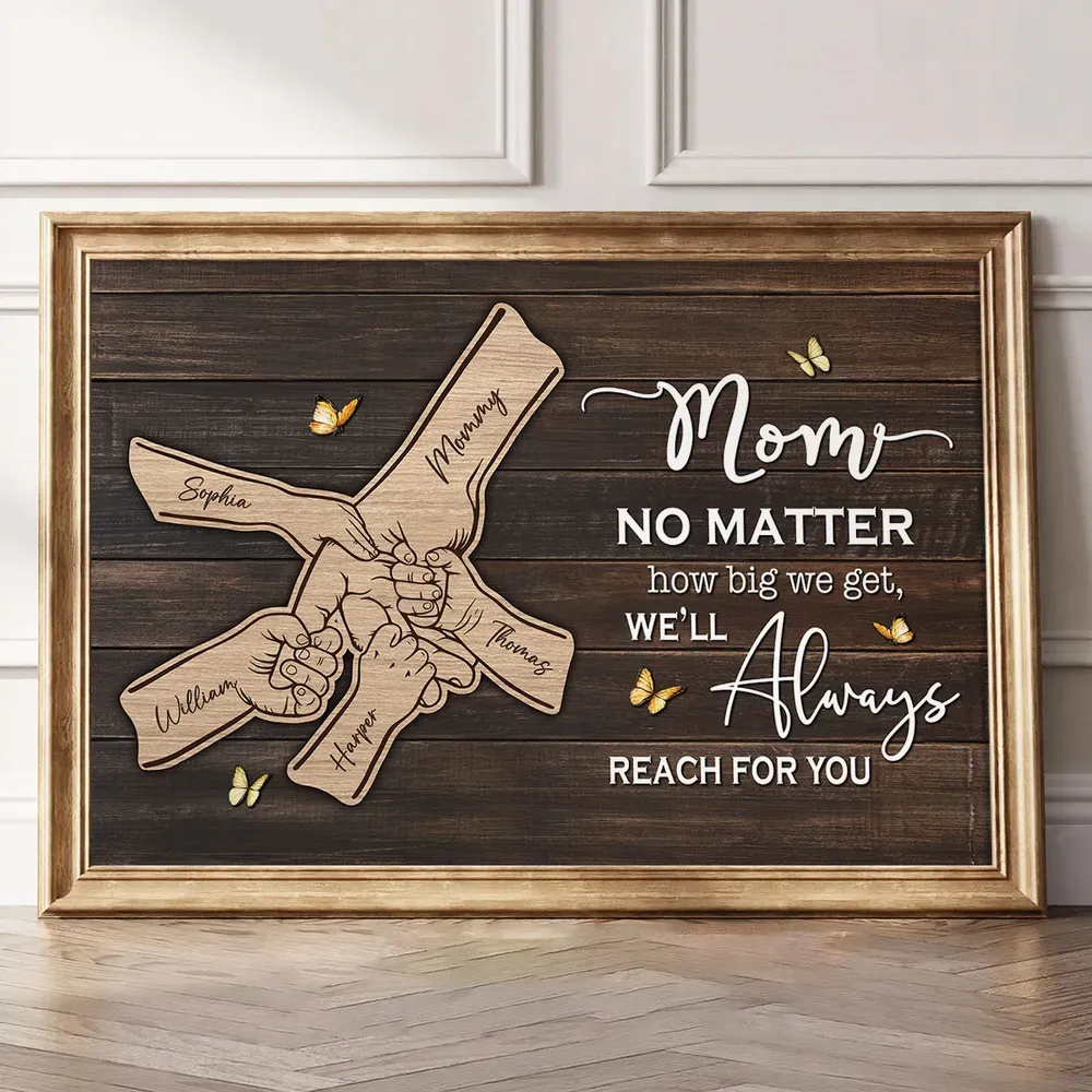 Personalized “We’ll Always Reach for You, Mom” Wooden Sign – Custom Family Name Gift for Mom