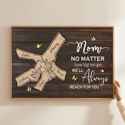 Personalized “We’ll Always Reach for You, Mom” Wooden Sign – Custom Family Name Gift for Mom