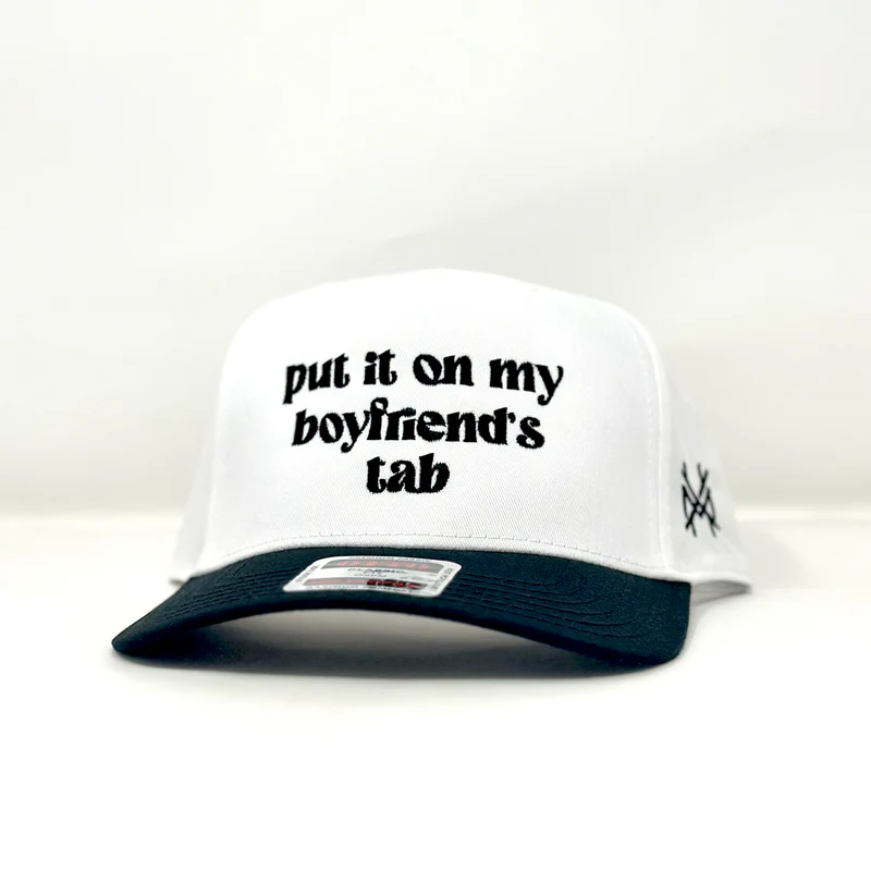 Put It On My Boyfriend's Tab Hat.