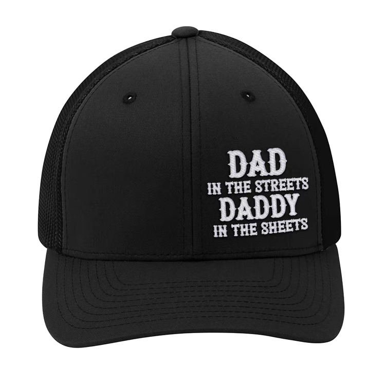 2025 Dad in the Streets, Daddy in the Sheets Hat