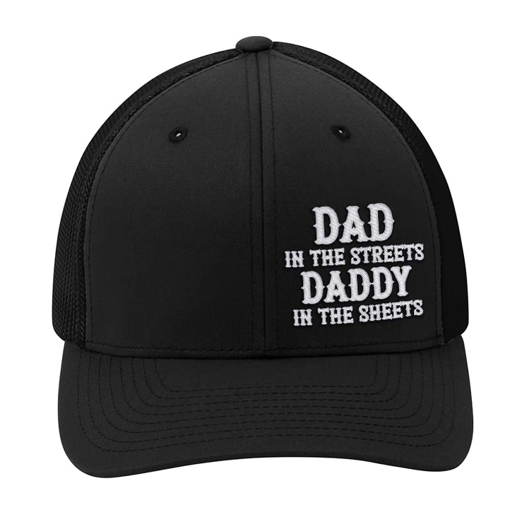 2025 Dad in the Streets, Daddy in the Sheets Hat
