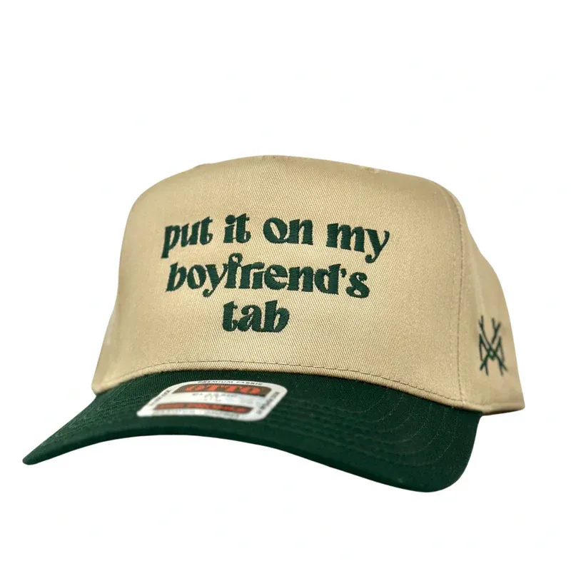 Put It On My Boyfriend's Tab Hat.