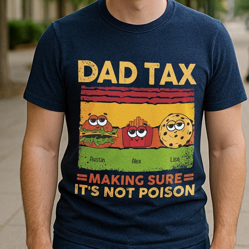 Personalized Dad Tax Making Sure It's Not Poison Fathers Day Shirt