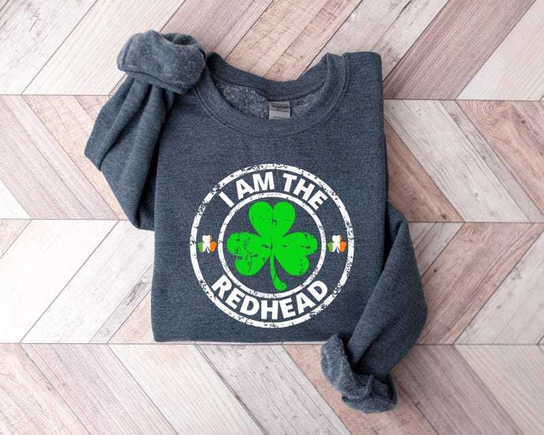 I Am The Redhead T-Shirt, Irish Shirt For St Patricks Day
