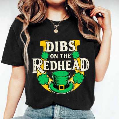 Dibs On The Redhead Funny St Patricks Day Shirt