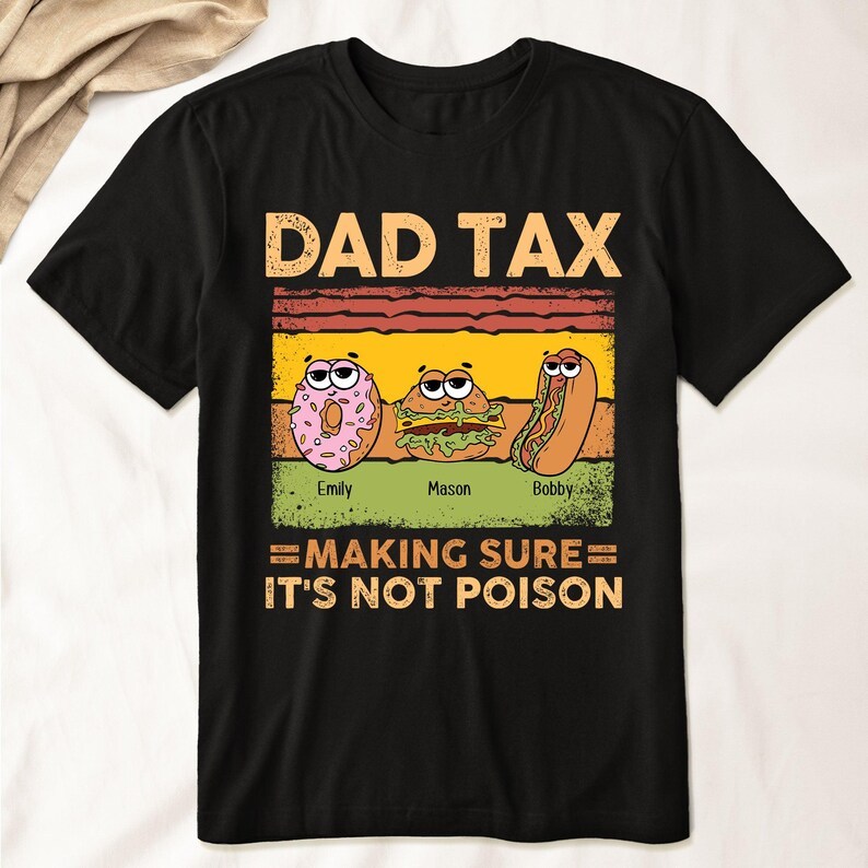 Personalized Dad Tax Making Sure It's Not Poison Fathers Day Shirt