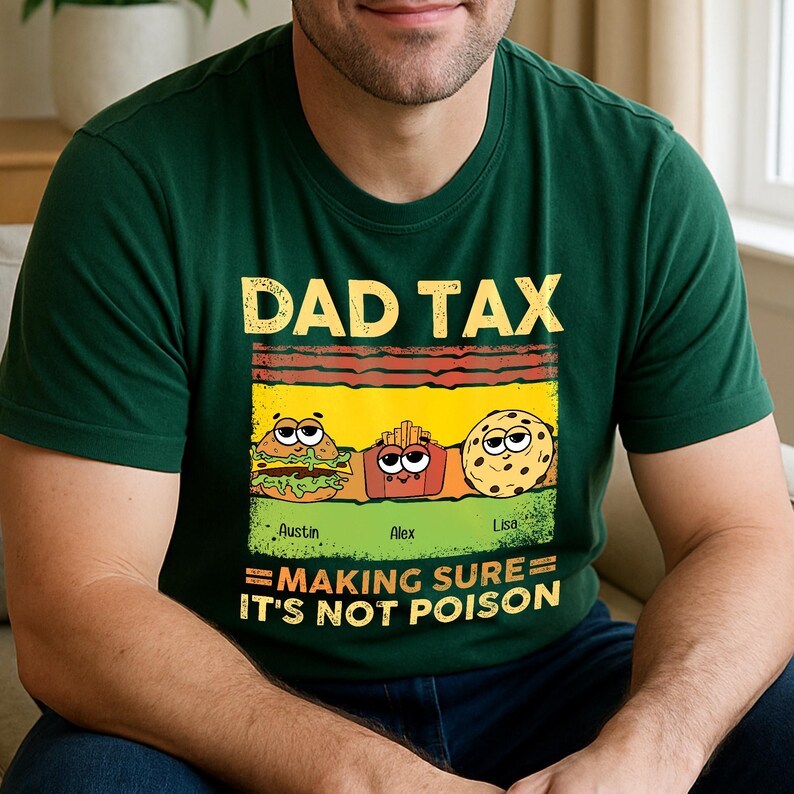 Personalized Dad Tax Making Sure It's Not Poison Fathers Day Shirt