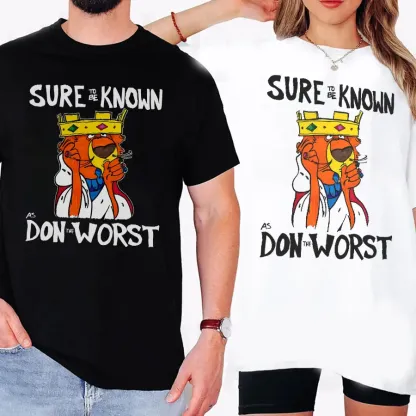 Sure To Be Known As Don the Worst Shirt