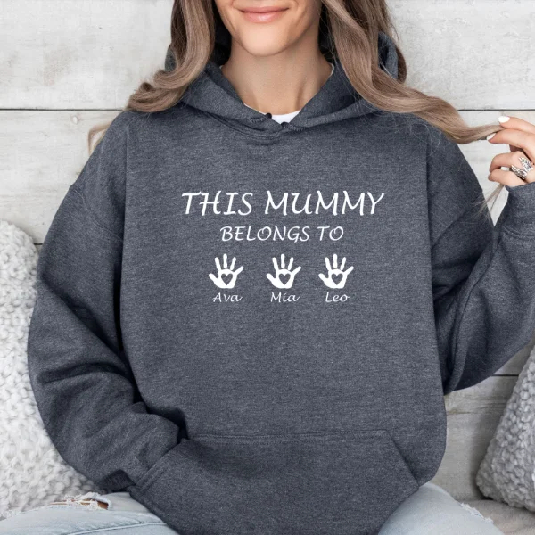 This Mummy Belongs, Custom Mama Hoodie Sweatshirt, Mother's Day Gift, Mothers Day Hoodie