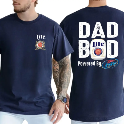 Miller Lite Dad Bod Powered By Miller Lite T-shirt 2 Sided