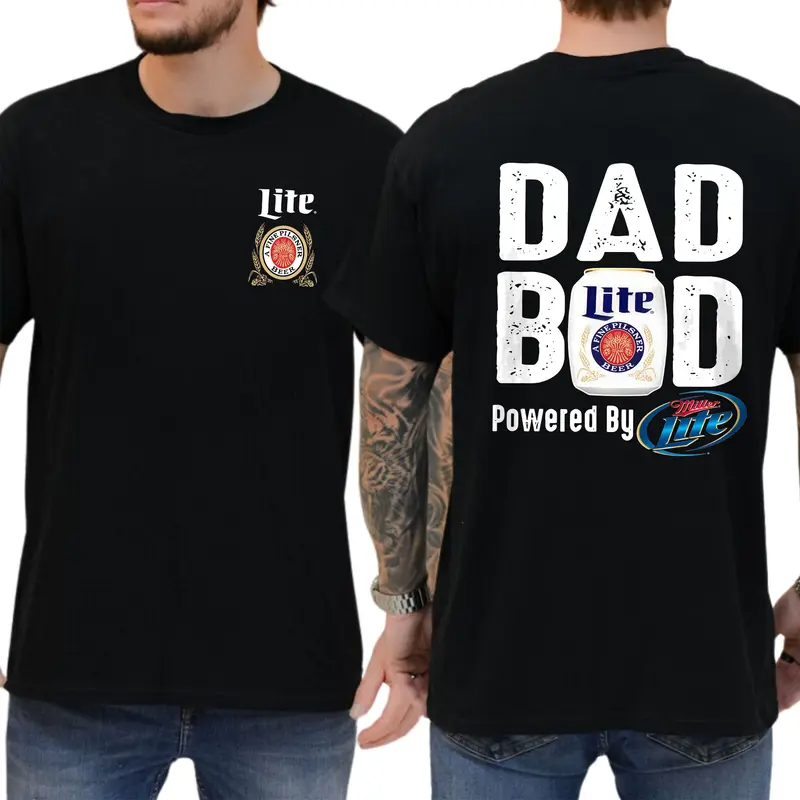 Miller Lite Dad Bod Powered By Miller Lite T-shirt 2 Sided