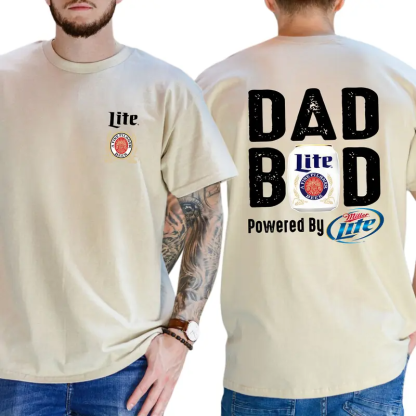 Miller Lite Dad Bod Powered By Miller Lite T-shirt 2 Sided