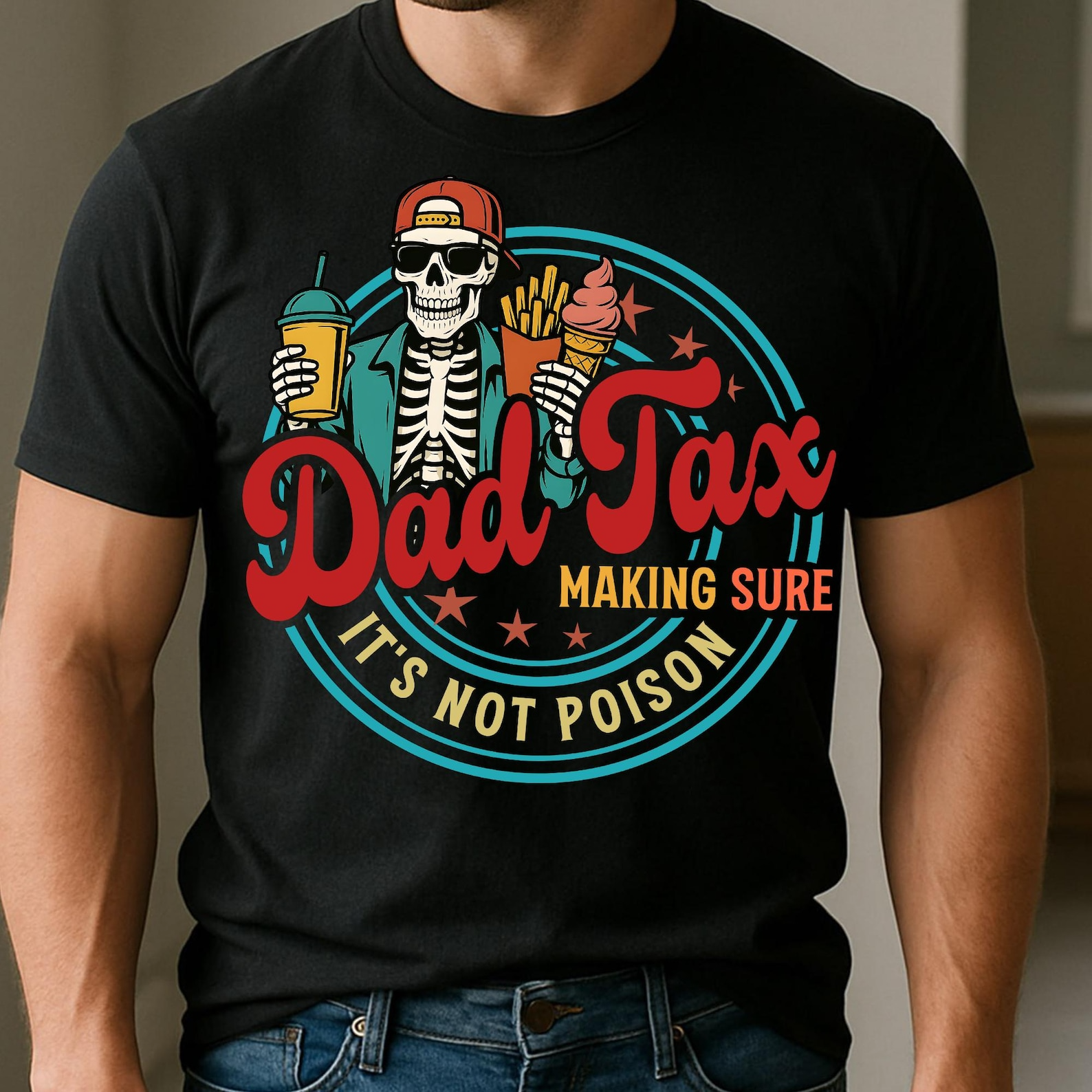 Dad Tax Making Sure It's Not Poison Fathers Day Shirt, Funny T-Shirt