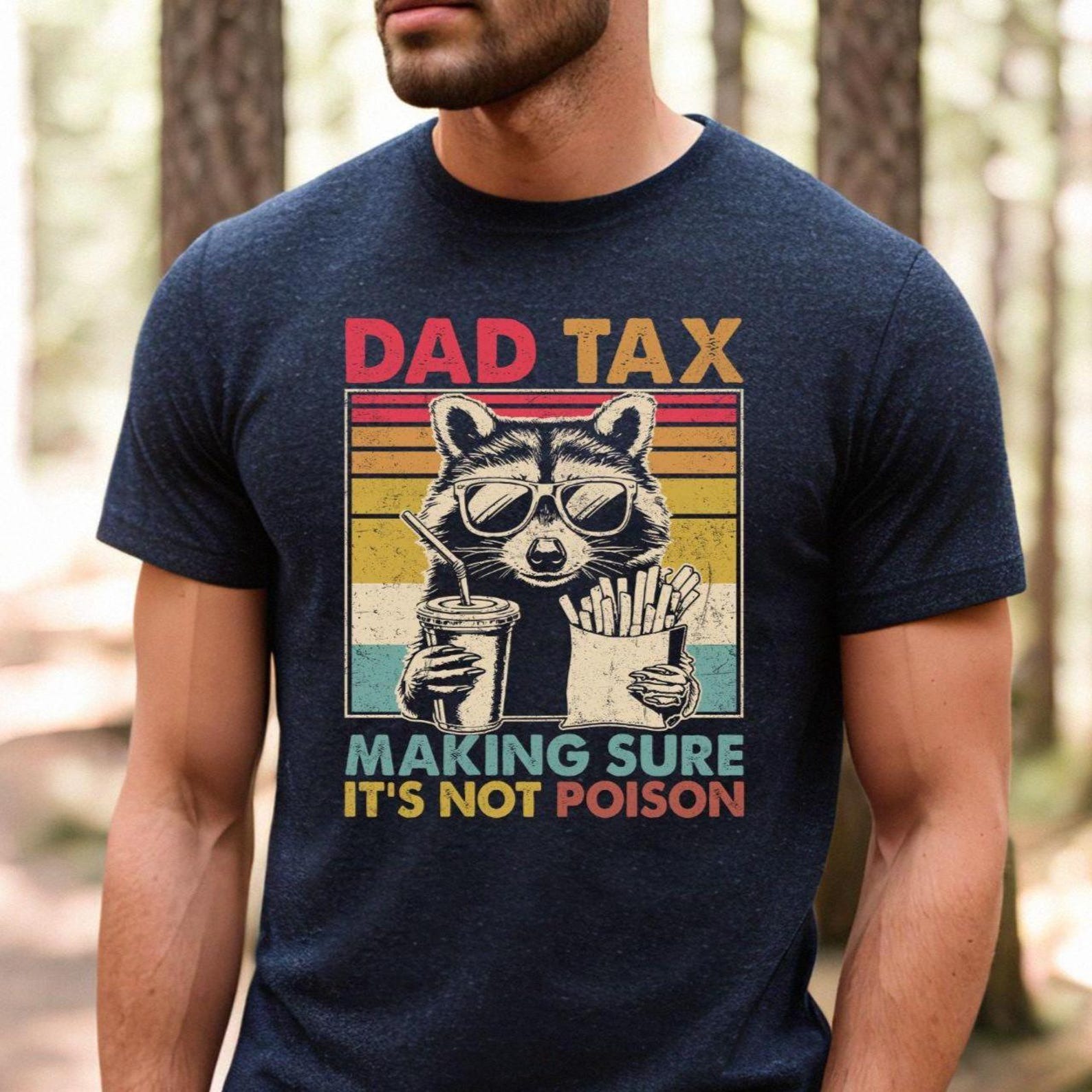 Dad Tax Making Sure It's Not Poison Fathers Day Raccoon Shirt