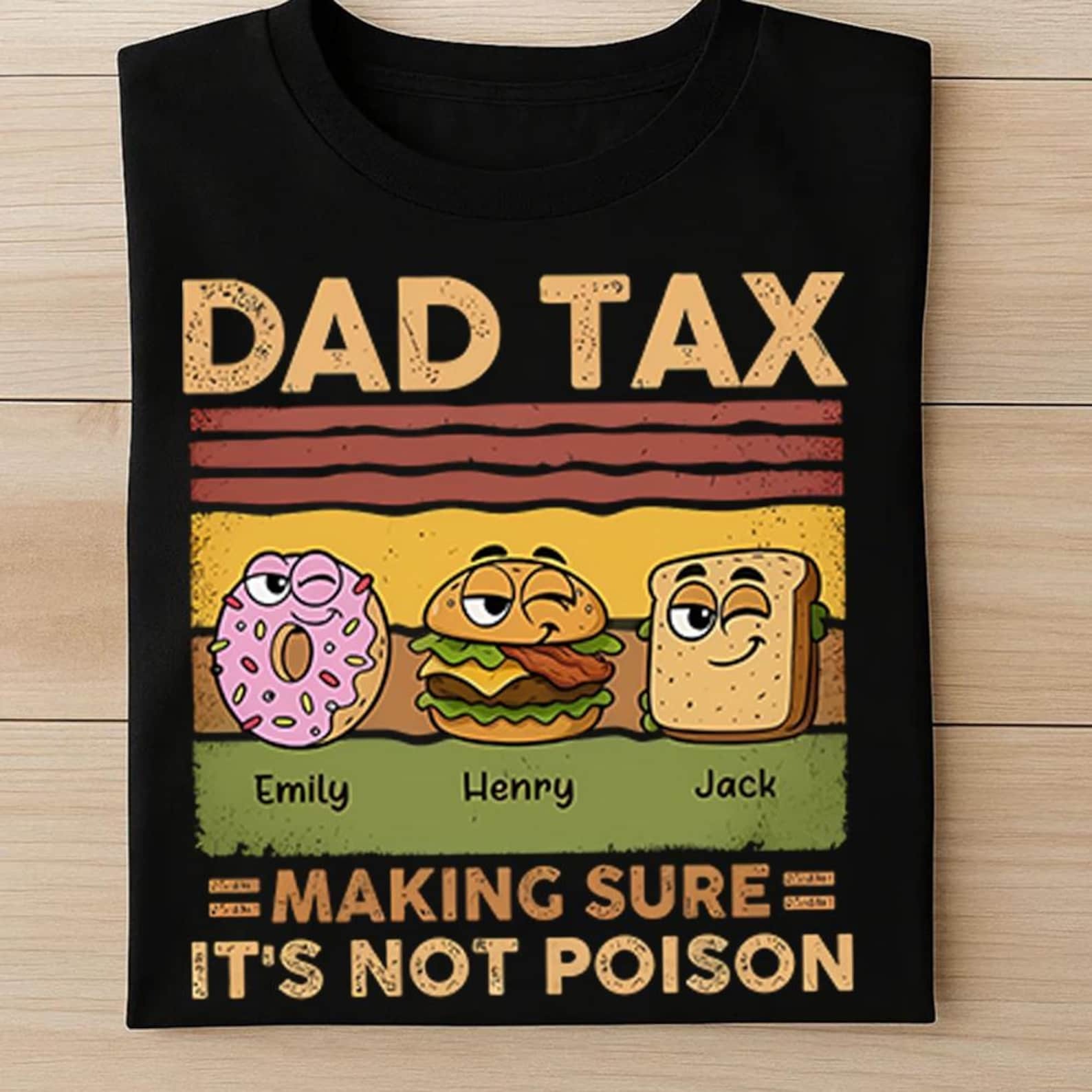 Personalized Funny Dad Tax Making Sure It's Not Poison Fathers Day Shirt