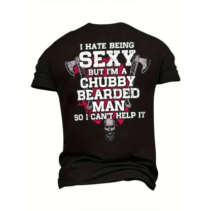 “Chubby Bearded Man” Self - Deprecating Humor Hardcore Tee