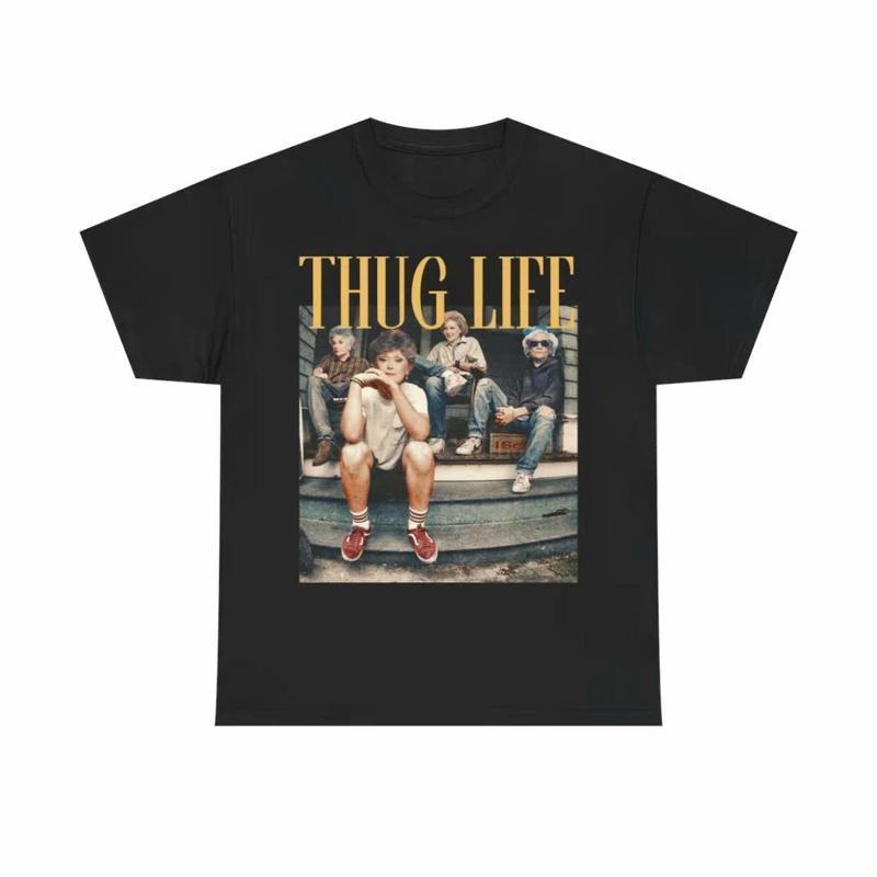 "THUG LIFE" The Golden Girls Retro Graphic Streetwear Tee