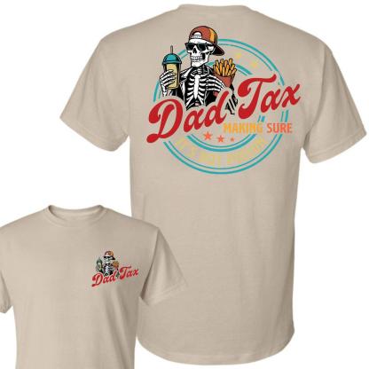 Dad Tax Making Sure It's Not Poison Fathers Day Shirt