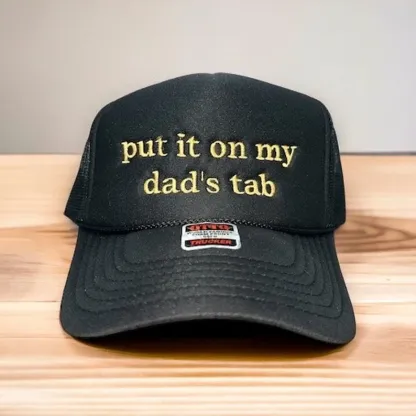 Put It On My Boyfriend's Tab Hat