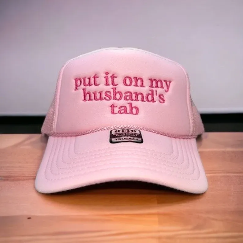 Put It On My Boyfriend's Tab Hat