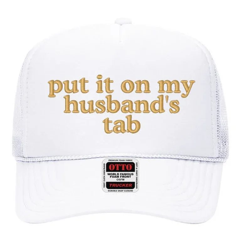 Put It On My Boyfriend's Tab Hat