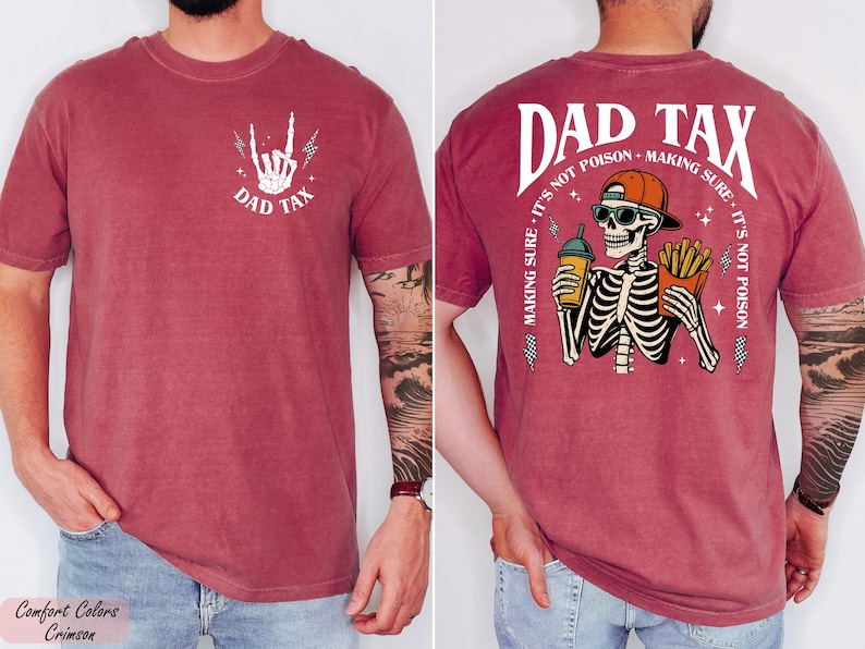 Funny "Dad Tax" Comfort Colors® Shirt - Making Sure It's Not Poison Skeleton Tee